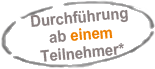 Durchführung ab einem Teilnehmer